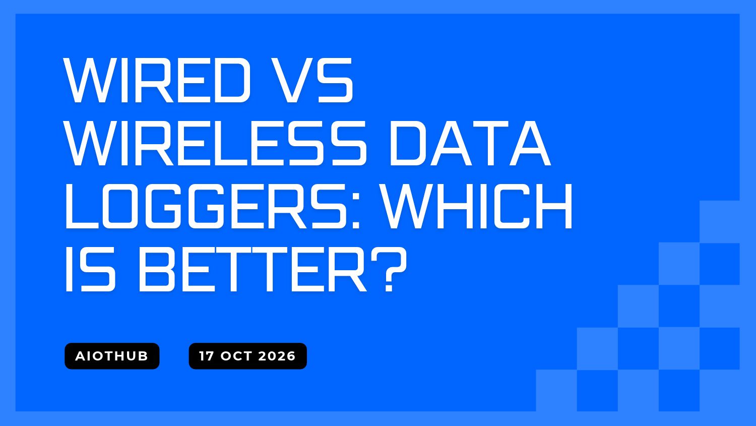 Wired vs Wireless Data Loggers: Which Is Better?